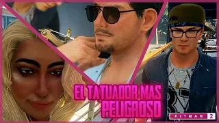 EL TATUADOR MAS PELIGROSO - HITMAN 2