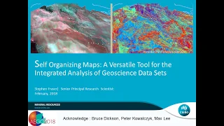 2- Self Organizing Maps: Tool for Integrated Analysis of Geoscience Data- Stephen Fraser, 2018