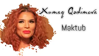 Xumar Qədimova — Məktub