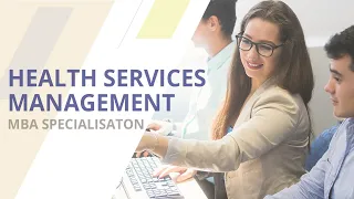 MBA Specialisations - Health Services Management