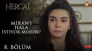 Akıl ve kalp arasında! - Hercai 8. Bölüm