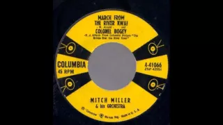 1958 161   Mitch Miller Orchestra & Chorus   March From The River Kwai & Colonel Bogey   45