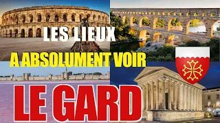 Les lieux à absolument voir : Le Gard (30)