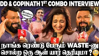 தொழில் ரகசியத்த ஒடச்சிட்டியே GOPI அண்ணே 🤣 1st Time GOPINATH & DD UNTOLD BACK STORIES REVEALED