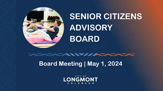 Senior Citizens Advisory Board Meeting May 1, 2024