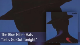 The Blue Nile - Let's Go Out Tonight (Official Audio)