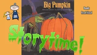 BIG PUMPKIN ~Halloween Stories ~ StoryTime ~  Bedtime Story ~ Read Aloud Books