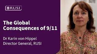 Dr Karin von Hippel: The Global Consequences of the September 11 Attacks | 9/11 Two Decades On