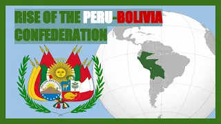 Rise of the Peru Bolivia Confederation