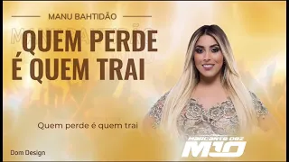 Manu Batidão _ Quem Perde É Quem Trai