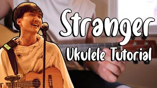 Stranger - BoyWithUke (Ukulele Tutorial)