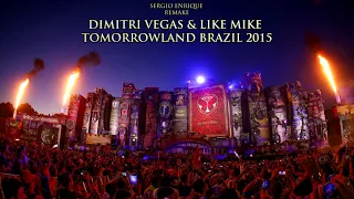 Tomorrowland Brazil 2015 (Remake) - Dimitri Vegas & Like Mike