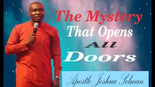 The mystery that opens all doors by apostle Joshua Selman