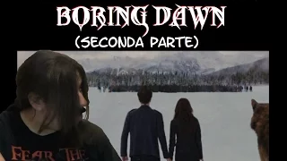 Speciale Twilight - Boring Dawn (Seconda Parte)