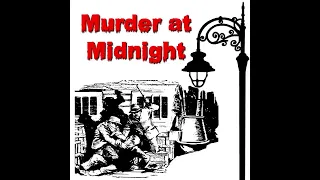 Murder At Midnight 46-08-16 ep18 The House That Time Forgot