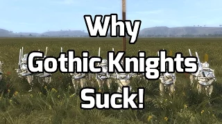 Why Gothic Knights Suck!
