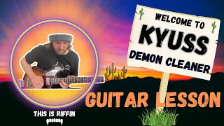 Kyuss - Demon Cleaner full guitar lesson tutorial + TAB