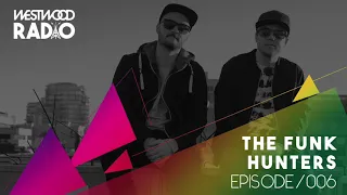 Westwood Radio 006 - The Funk Hunters