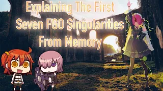 Explaining The First Seven FGO Singularities From Memory