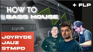 How To Bass House | Joyryde, Jauz, STMPD Style - FL Studio Tutorial ( FLP )