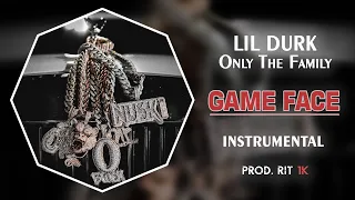Lil Durk, Only The Family - Game Face | Instrumental [Prod. RIT 1K]