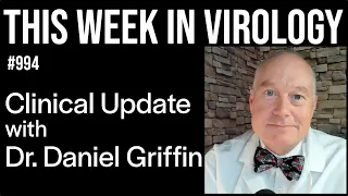 TWiV 994: Clinical update with Dr. Daniel Griffin