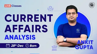 28th December 2022 | Daily Current Affairs | Current Affairs Analysis | Ankit Gupta | Embibe