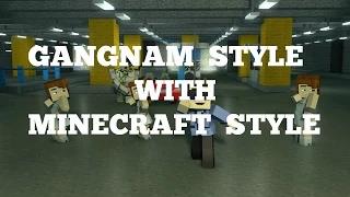 PSY - Gangnam Style with Captain Sprike - Minecraft Style