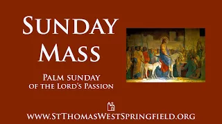 Palm Sunday Mass March 24, 2024