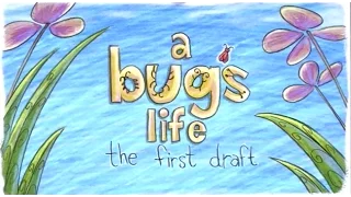 A Bug's Life  - The First Draft  ( Первый проект)