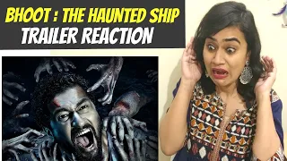 BHOOT: THE HAUNTED SHIP  TRAILER REACTION | Vicky Kaushal | Bhumi Pednekar | Bhanu Pratap Singh