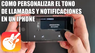 Como personalizar el tono de llamadas y notificaciones en un iPhone con Garageband