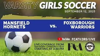 Varsity Girls Soccer ⚽️ Mansfield vs. Foxborough 9/12/23