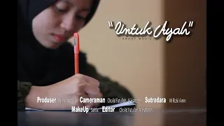 "Untuk Ayah"  [Film Pendek] Sedih banget & menyentuh hati