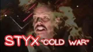 STYX - Cold War (Kilroy Was Here)