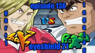 eyeshield 21 episode 136 tagalog/part 1