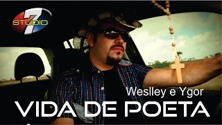 Weslley e Ygor  Vida de Poeta