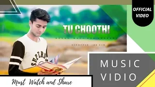 Tu Choothi  - Shubham Sharma FT- Sahil khan