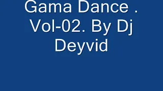 Gama Dance Vol.02 (Dj Deyvid)