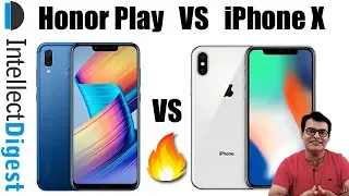 Honor Play VS iPhone X Comparison- Which Is Better And Why?