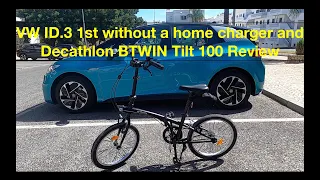 VW ID.3 1st without a home charger and a Decathlon BTWIN Tilt 100 review.