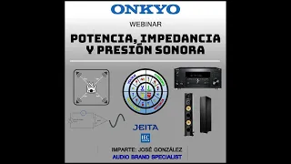 Webinar Potencia, Impedancia, Sensibilidad y Presión Sonora.