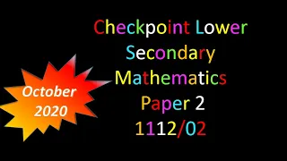 Checkpoint Lower Secondary Mathematics Paper 2 (October 2020/1112/02)