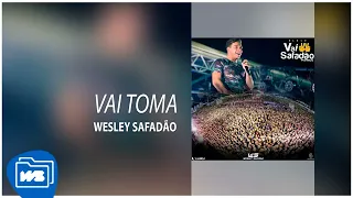Wesley Safadão - Vai Toma [Bloco Vai Safadão Manaus/AM - 13.05.2017]