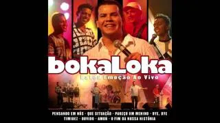 Bokaloka - Que Situação