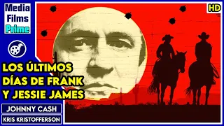 Los Últimos Días de Frank y Jesse James -(1986)- Johnny Cash - Película Completa en HD - Castellano