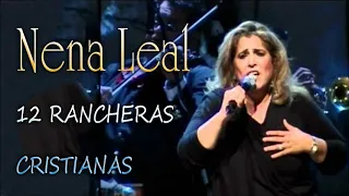 12 RANCHERAS CRISTIANAS con Nena Leal