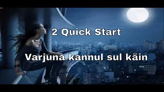 2 Quick Start - Varjuna kannul sul käin