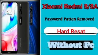 Xiaomi Redmi 8/8A Hard Reset | Redmi 8A Dual Pattren Unlock || Factory Reset 2024