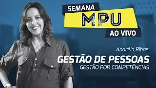 MPU 2018: Gestão por Competências | Profa. Andreia Ribas